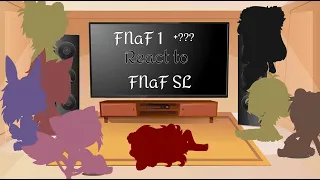 Fnaf 2 react to FNaF SL|+??? |pt 1?|credits in desc