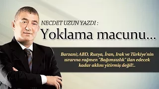 NECDET UZUN YAZDI: Yoklama macunu...