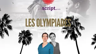 LES OLYMPIADES - La Script en Cannes 2021