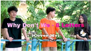 Why Don't We - 8 letters (COVER MV) 1080P