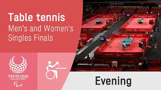 Table Tennis Singles Finals | Day 6 Evening | Tokyo 2020 Paralympic Games