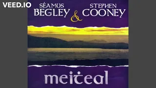 Bruach Na Carraige Báine - Seamus Begley & Steve Cooney