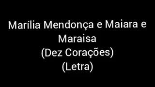 Marília Mendonça E Maiara e Maraisa - Dez Corações (Letra / Legenda)