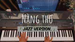NÀNG THƠ [ Phiên bản Pop Jazz ] Piano cover // Đỗ Đức Thiện