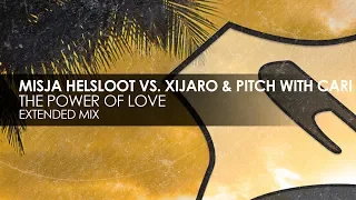 Misja Helsloot vs. XiJaro & Pitch with Cari - The Power Of Love