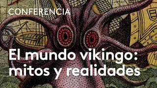 El mundo vikingo: mitos y realidades | Irene García Losquiño