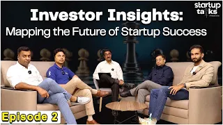 "Charting the Course to Startup Success: Insights from Investors" | Startup Talks | Episode 09