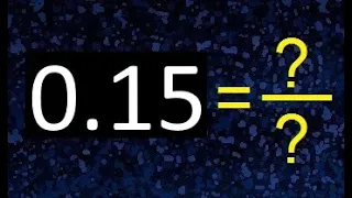 0.15 a fraccion . as fraction . decimal a fraccion