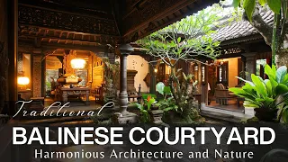 Harmonious Architecture and Nature: Traditional Balinese Courtyard Home Design