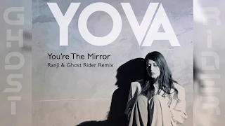 YOVA - You're the mirror (Ghost Rider & Ranji remix) + Lyrics