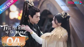 [Till The End of The Moon] EP04 | Falling in Love with the Young Devil God | Luo Yunxi/Bai Lu |YOUKU