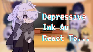 Depressive Ink Au react to... | Esp/Eng | (1/?) {Read desc/Leer descripcion}.