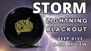 Pins Should Be Scared of the Dark? | Storm Lightning Blackout | Deep Dive Ball Review