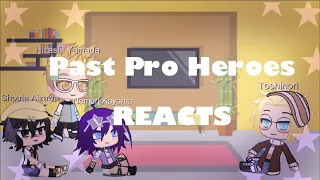 Past Pro Heroes REACTS • Part 1• Gacha//Read DES. plz