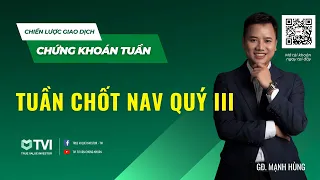 Chứng khoán tuần - Nhận định thị trường ngày 26/9: Tuần chốt NAV tháng 9