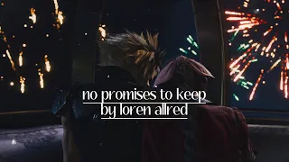 no promises to keep | a cloud & aerith love song