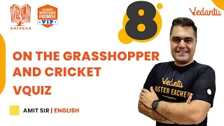 On the Grasshopper and Cricket | CBSE Class 8 English| Amit Sir| Vedantu Young Wonders