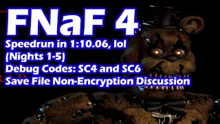 FNaF 4 - Nights 1-5 Speedrun in 1:10.06 w/ Debug Codes, How to Use SC4 and SC6, Night # Save Hacks