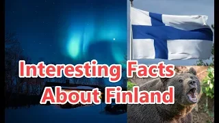 Top 10 Interesting Facts About Finland