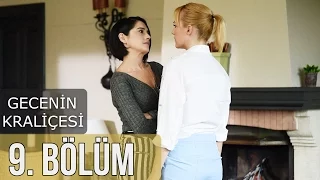 Gecenin Kraliçesi 9. Bölüm