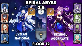 C0 Yelan National & C1 Keqing Aggravate - Spiral Abyss 3.5 Floor 12 [Genshin Impact]