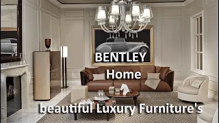 Bentley Home Beautiful Luxury Furniture's