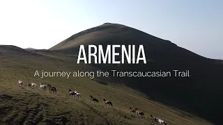 Armenia - A journey along the Transcaucasian Trail