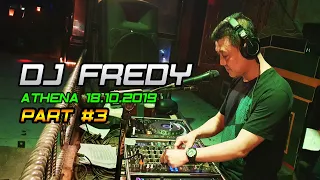 DJ FREDY ATHENA JUMAT 18.10.2019  PART #3