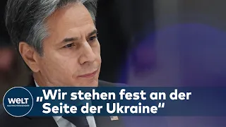 „Sind entschlossen, die UKRAINE zu verteidigen“ - US-Außenminister BLINKEN | WELT DOKUMENT