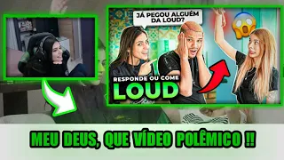 LOUD MII REAGINDO AO FALARAM TUDO!! RESPONDE OU COME POLÊMICO DA LOUD!!