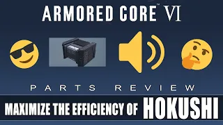 (🔊Voice-Over) Maximize Efficiency with HOKUSHI Generator 💡: Armored Core VI Parts Guide
