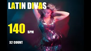 LATIN DIVAS 140 BPM 32 COUNT