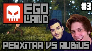 PERXITAA ACABA con RUBIUS en EGOLAND #3