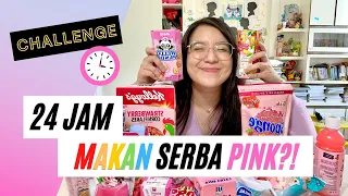 24 JAM MAKAN SERBA PINK?!! BANYAK BNGT GUYS!! AUTO NAIK BERAT BADAN XD HAHA