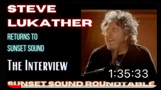 Steve Lukather !!! The Interview.  Sunset Sound Roundtable