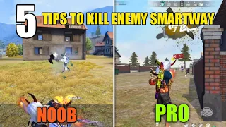 5 PRO TIPS TO KILL YOUR ENEMY SMART WAY || FREE FIRE TIPS AND TRICKS