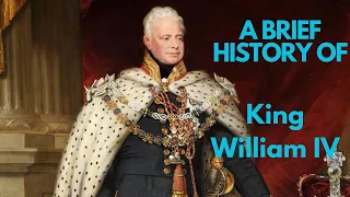 A Brief History of King William IV, 1830-1837