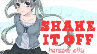 【Hatsune Miku】Shake It Off【Vocaloid】