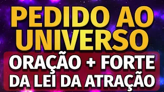 PEDIDO AO UNIVERSO | FORTE ORAÇÃO DA LEI DA ATRAÇÃO PARA OUVIR DORMINDO