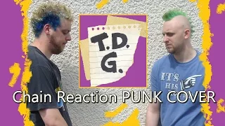 TDG - Chain Reaction (Diana Ross PUNK COVER)