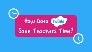 How Does Twinkl Save Teachers Time? | Twinkl USA