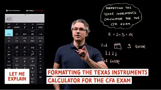 Formatting the Texas Instruments BA II Plus calculator for the CFA exam