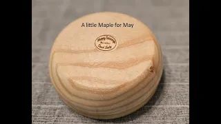 Wood Turning | Project 8 of 52 for 2024 | Little Maple for May | Happy Turnings