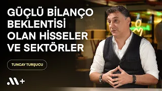 Güçlü bilanço beklentisi olan hisseler ve sektörler! - BBS #24 |  @tuncay-tursucu | Midas+