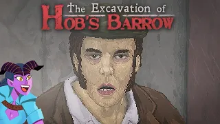 The Excavation of Hob's Barrow - Day 1 - Townsfolk are a very suspicious people