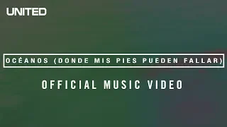 Océanos (Donde Mis Pies Pueden Fallar) – Hillsong UNITED