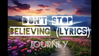 Don't Stop Believing (lyrics) // JOURNEY