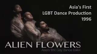 ALIEN FLOWERS: Asia's First LGBT Dance Production 1996 | Sapphire Creations Dance Company