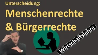 Unterschied zwischen Menschen- & Bürgerrechten?