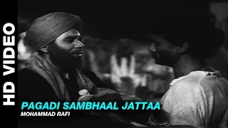 Pagadi Sambhaal Jattaa - Shaheed | Mohammad Rafi | Manoj Kumar